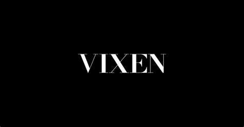 порно vixen|VIXEN: Welcome To A New Era Of Erotica